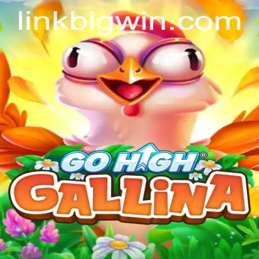 Exploring the Exciting World of GoHighGallina: Unveiling the BIGWIN Revolution