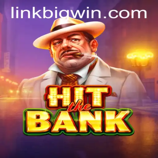 HitTheBank: A Thrilling Adventure with BIGWIN Opportunities